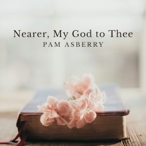 Nearer, My God to Thee - Downloadable Sheet Music